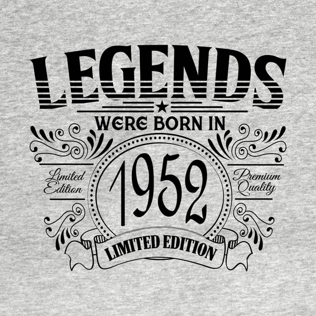 Legends were born in 1952 by HBfunshirts